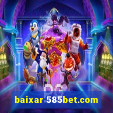 baixar 585bet.com